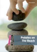 Unknown - Dominoes: Quick Starter: Pebbles on the Beach - 9780194249485 - V9780194249485