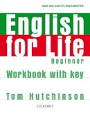 Tom Hutchinson - English for Life Beginner: Workbook with Key - 9780194307611 - V9780194307611