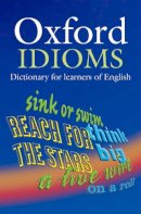 Roger Hargreaves - Oxford Idioms Dictionary for Learners of English - 9780194317238 - V9780194317238