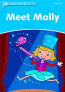 Richard Northcott - Dolphin Readers: Level 1: 275-Word Vocabulary Meet Molly (Dolphin Readers Level One) - 9780194400879 - V9780194400879