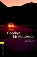 John Escott - Goodbye Mr Hollywood - 9780194789059 - V9780194789059