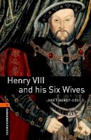Janet Hardy-Gould - Henry VIII and His Six Wives - 9780194790628 - V9780194790628