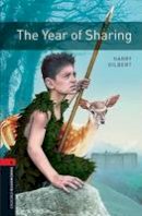 Harry Gilbert - Oxford Bookworms Library: The Year of Sharing: Level 2: 700-Word Vocabulary (Oxford Bookworms Library Fantasy & Horror Series Stage 2) - 9780194790772 - V9780194790772