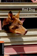 Louis De Bernieres - Oxford Bookworms Library: Red Dog: Level 2: 700-Word Vocabulary Level 2 (Oxford Bookworms Library: Stage 2) - 9780194790833 - V9780194790833