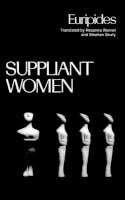 Euripides - Suppliant Women (Greek Tragedy in New Translations) - 9780195045536 - KRF0006483