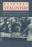 Sheila Fitzpatrick - Everyday Stalinism - 9780195050011 - V9780195050011