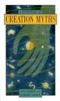 David Adams Leeming - A Dictionary of Creation Myths - 9780195102758 - V9780195102758