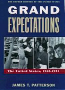 James T. Patterson - Grand Expectations: The United States, 1945-1974 - 9780195117974 - V9780195117974