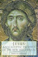Bart Ehrman - Jesus, Apocalyptic Prophet of the New Millennium - 9780195124743 - V9780195124743
