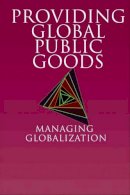 Kaul - Providing Global Public Goods: Managing Globalization - 9780195157413 - V9780195157413