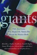 Carnes, Mark, C. - Invisible Giants: Fifty Americans Who Shaped the Nation But Missed the History Books - 9780195168839 - KEX0241291