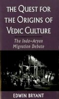 Edwin Bryant - The Quest for the Origins of Vedic Culture - 9780195169478 - V9780195169478