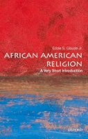 Eddie S. Glaude Jr. - African American Religion: A Very Short Introduction (Very Short Introductions) - 9780195182897 - V9780195182897