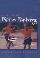 Peterson - Primer in Positive Psychology - 9780195188332 - V9780195188332