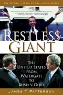 James T. Patterson - Restless Giant: The United States from Watergate to Bush vs. Gore - 9780195305227 - V9780195305227