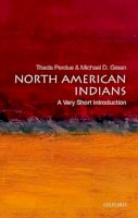 Theda Perdue - North American Indians: A Very Short Introduction - 9780195307542 - V9780195307542
