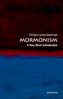 Richard Lyman Bushman - Mormonism: A Very Short Introduction - 9780195310306 - V9780195310306