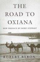 Robert Byron - The Road to Oxiana - 9780195325607 - V9780195325607