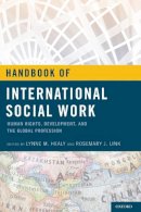 Lynne M. Healy - Handbook of International Social Work: Human Rights, Development, and the Global Profession - 9780195333619 - V9780195333619