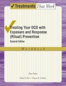 Elna Yadin - Treating your OCD with Exposure and Response (Ritual) Prevention Therapy Workbook - 9780195335293 - V9780195335293