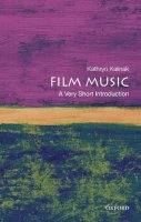 Kathryn Kalinak - Film Music: A Very Short Introduction - 9780195370874 - V9780195370874