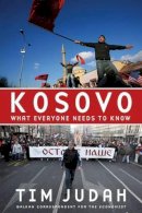 Tim Judah - Kosovo: What Everyone Needs to Know® - 9780195373455 - V9780195373455