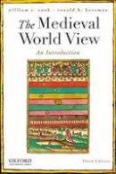 William R. Cook - The Medieval World View: An Introduction - 9780195373684 - V9780195373684