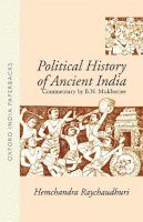 Hemchandra Raychaudhuri - The Political History of Ancient India. From the Accession of Parikshit to the Extinction of the Gupta Dynasty.  - 9780195643763 - V9780195643763