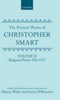 Christopher Smart - 2: The Poetical Works of Christopher Smart: Volume II: Religious Poetry, 1763-1771 (|c OET |t Oxford English Texts) - 9780198127673 - V9780198127673