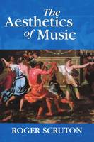 Roger Scruton - The Aesthetics of Music - 9780198167273 - V9780198167273