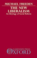Michael Freeden - The New Liberalism - 9780198229612 - V9780198229612