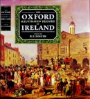 R. F. Foster - The Oxford Illustrated History of Ireland - 9780198229704 - KMK0012959
