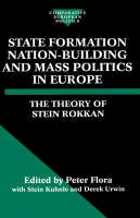 Stein Rokkan - State Formation, Nation-Building, and Mass Politics in Europe: The Theory of Stein Rokkan (Comparative Politics) - 9780198280323 - V9780198280323