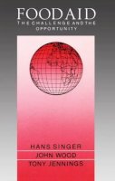 Hans Singer - Food Aid: The Challenge and the Opportunity - 9780198285182 - KLJ0006544