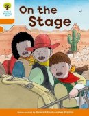 Roderick Hunt - Oxford Reading Tree Biff, Chip and Kipper Stories Decode and Develop: Level 6: On the Stage - 9780198300168 - V9780198300168