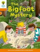 Roderick Hunt - Oxford Reading Tree Biff, Chip and Kipper Stories Decode and Develop: Level 6: The Bigfoot Mystery - 9780198300212 - V9780198300212