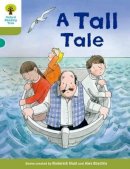 Roderick Hunt - Oxford Reading Tree Biff, Chip and Kipper Stories Decode and Develop: Level 7: A Tall Tale - 9780198300298 - V9780198300298