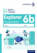 Wing, Tony; Campling, Jayne; Osborne, Adella - Numicon: Number, Pattern and Calculating 6 Explorer Progress Book B - 9780198304999 - V9780198304999
