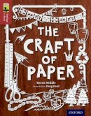 Becca Heddle - Oxford Reading Tree Treetops Infact: Level 15: The Craft of Paper - 9780198306672 - V9780198306672