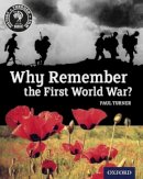 Paul Turner - History Through Film: Why Remember the First World War? Student Book - 9780198307587 - V9780198307587