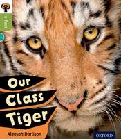 Alessah Darlison - Oxford Reading Tree Infact: Level 7: Our Class Tiger - 9780198308034 - V9780198308034