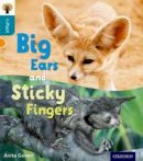Anita Ganeri - Oxford Reading Tree Infact: Level 9: Big Ears and Sticky Fingers - 9780198308157 - V9780198308157