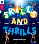 Cameron Macintosh - Oxford Reading Tree inFact: Level 10: Skills and Thrills - 9780198308218 - V9780198308218