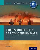 David Smith - Causes and Effects of Conflicts: IB History Course Book: Oxford IB Diploma Program - 9780198310204 - V9780198310204