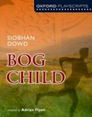 Flynn, Adrian; Dowd, Siobhan; Dowd, Flynn - The Bog Child - 9780198310877 - V9780198310877