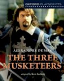 Ludwig, Ken - Oxford Playscripts: The Three Musketeers - 9780198326960 - V9780198326960