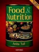 Tull, Anita - FOOD AND NUTRITION: School Edition - 9780198327660 - V9780198327660