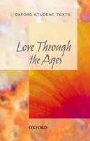 Various - Oxford Student Texts: Love Through the Ages - 9780198328803 - V9780198328803