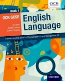 Jill Carter - OCR GCSE English Language: Book 1: Developing the skills for Component 01 and Component 02 - 9780198332787 - V9780198332787