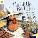Nikki Gamble - Oxford Reading Tree Traditional Tales: Level 1: Little Red Hen - 9780198339045 - V9780198339045